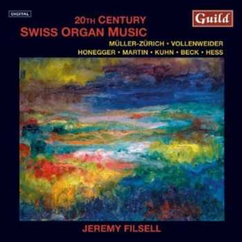 CD Muller-zurich / Honegger / Vollenweider / Martin: 20th Century Swiss Organ Music