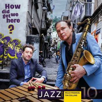 LP Mulo Francel: How Did We Get Here? (180g Black Vinyl)