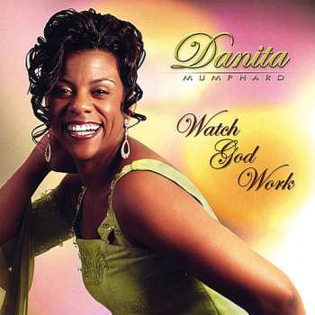 Album Mumphard,danita: Watch God Work