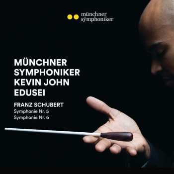 Album Franz Schubert: Symphony No. 5; Symphony No. 6