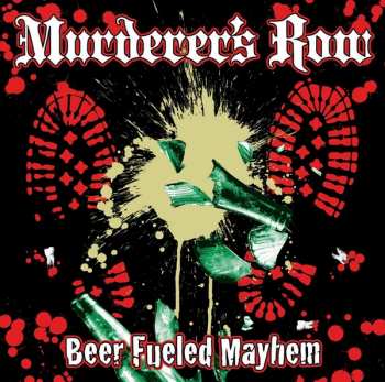CD Murderer's Row: Beer Fueled Mayhem