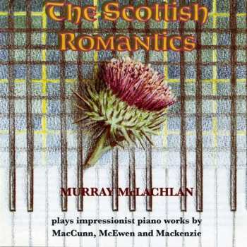 Album Murray McLachlan: The Scottish Romantics