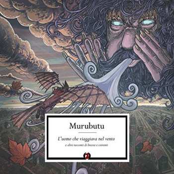 2LP Murubutu: L'Uomo Che Viaggiava Nel Vento E Altri Racconti Di Brezze E Correnti CLR