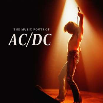 Album Music Roots Of Ac/dc / Various: Music Roots Of Ac