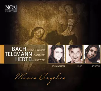 Musica Angelica: Bach • Telemann • Hertel