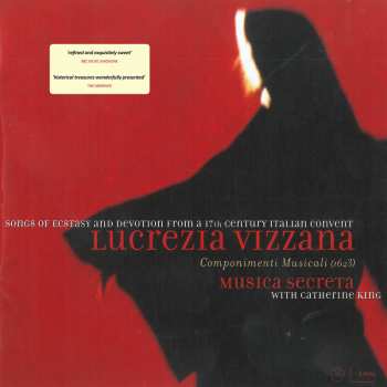 CD Musica Secreta: Lucrezia Vizzana: Componimenti Musicali (1623) - Songs Of Ecstasy And Devotion From a 17th Century Italian Convent