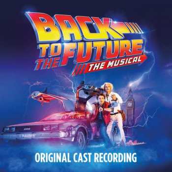 CD "Back to The Future" Original Cast: Back to the Future: The Musical