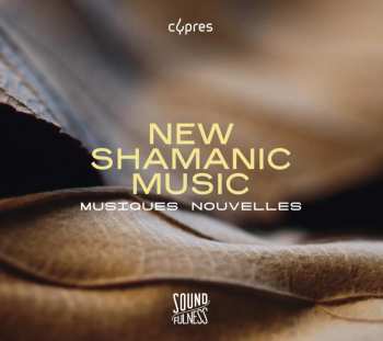 Album Musiques Nouvelles: New Shamanic Music
