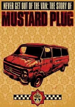 DVD Mustard Plug: Never Get Out Of The Van: The Story Of Mustard Plug