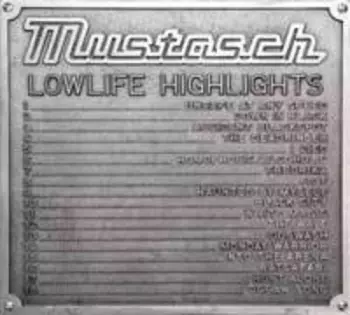 Mustasch: Lowlife Highlights