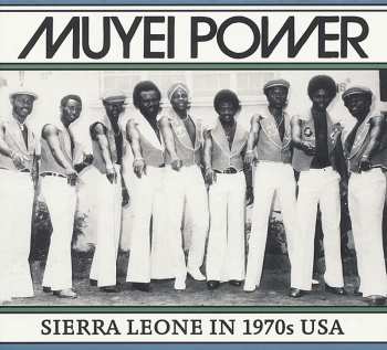 CD Muyei Power: Sierra Leone In 1970s USA