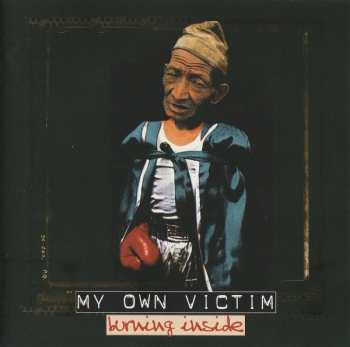 CD My Own Victim: Burning Inside
