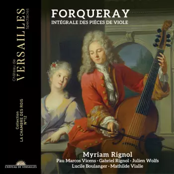 Forqueray (Intégrale Des Pièces De Viole)