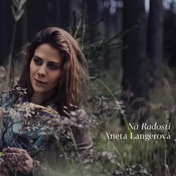 Aneta Langerová: Na Radosti