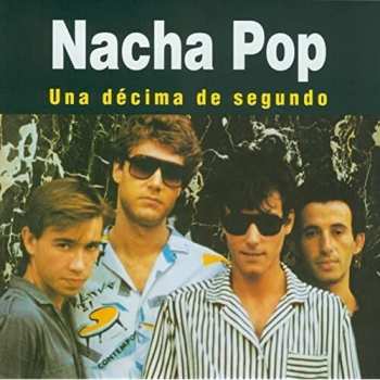 Album Nacha Pop: Una Décima De Segundo