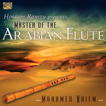 Album Naiem / Ramzy / Naiem: Hossam Ramzy Presents Master Of The Arabian Flute