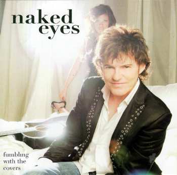 Album Naked Eyes: Fumbling With The Covers