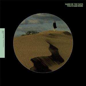 LP Naked On The Vague: Twelve Dark Noons EP