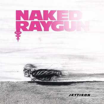 LP Naked Raygun: Jettison CLR | LTD
