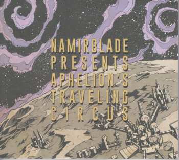 Album Namir Blade: Aphelion's Traveling Circus