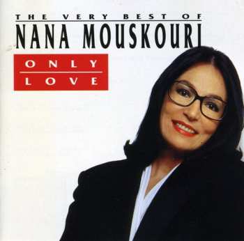 Album Nana Mouskouri: Only Love - The Very Best Of Nana Mouskouri