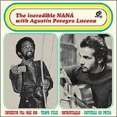 CD Naná Vasconcelos: The Incredible NANÁ with Agustín Pereyra Lucena