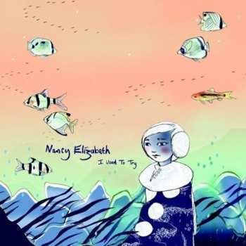 Album Nancy Elizabeth: I Used To Try