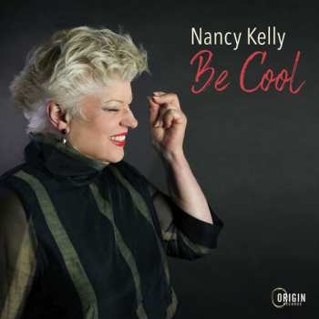 Album Nancy Kelly: Be Cool