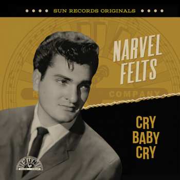 Album Narvel Felts: Sun Records Originals: Cry Baby Cry