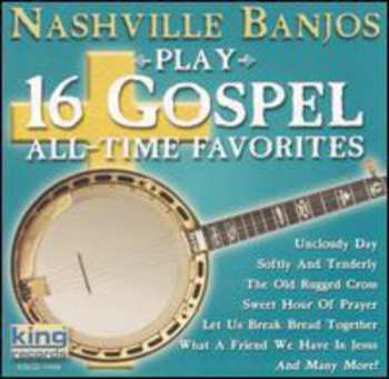CD Nashville Banjos: Play 16 Gospel All Time Favorites
