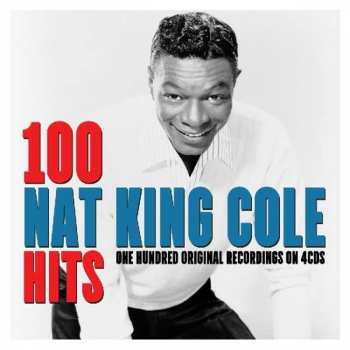 4CD Nat King Cole: 100 Hits (One Hundred Original Recordings On 4 Cds)