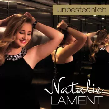 Natalie Lament: Unbestechlich