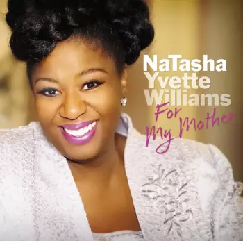 Natasha Yvette Williams: For My Mother