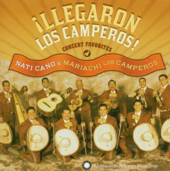 Album Mariachi Los Camperos De Nati Cano: ¡Llegaron Los Camperos!
