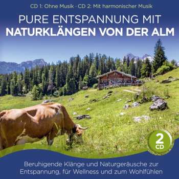Album Naturklang: Pure Entspannung Mit Naturklängen Von Der Alm