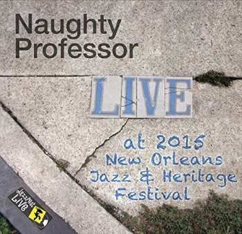 Album Naughty Professor: Jazzfest 2015