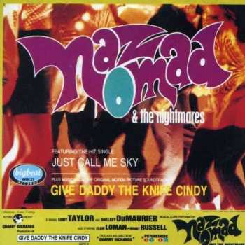 CD Naz Nomad And The Nightmares: Give Daddy The Knife Cindy