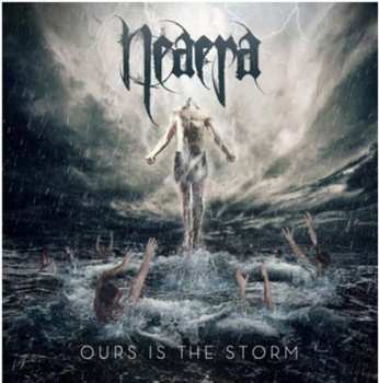 LP Neaera: Ours Is The Storm LTD