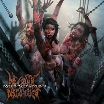 Album Necrotic Disgorgement: Documentaries Of Dementia