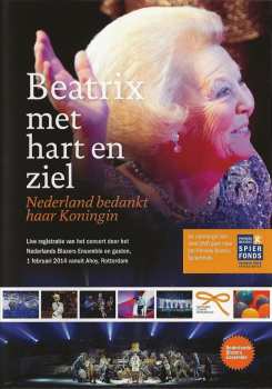 DVD Nederlands Blazers Ensemble: Beatrix Met Hart En Ziel (Nederland Bedankt Haar Koningin)