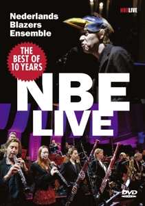 DVD Nederlands Blazers Ensemble: Best Of 10 Years Nbe Live