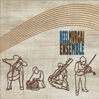 Album Neel Murgai Ensemble: Neel Murgai Ensemble