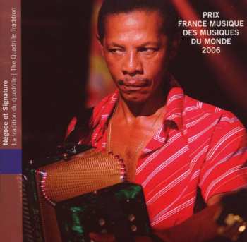 Album Reynoir Casimir Dit Negoce Et Signature: France - Guadeloupe: La Tradition Du Quadrille = The Quadrille Tradition