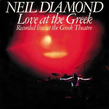 2LP Neil Diamond: Love At The Greek: Recorded Live At The Greek Theatre