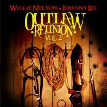 Album Nelson,willie / Lee,johnny: Outlaw Reunion 2