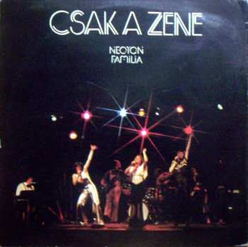 LP Neoton Família: Csak A Zene