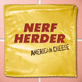 LP Nerf Herder: American Cheese CLR