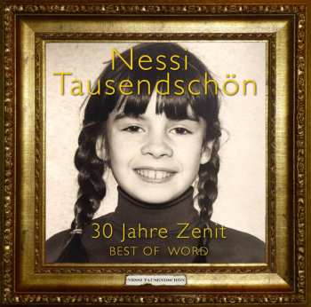 CD Nessi Tausendschön: 30 Jahre Zenit: Best Of Word