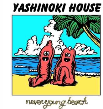 LP never young beach: Yashinoki House LTD