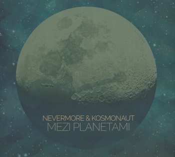Album Nevermore & Kosmonaut: Mezi Planetami
